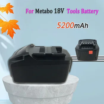За Metabo 18V 5200mAh Батерия Електрически инструменти Бормашина Гаечен ключ Hammer Grinder Батерия Замяна